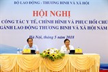 Hội nghị “Đánh giá kết quả công tác y tế, chỉnh hình và phục hồi chức năng của ngành LĐ-TBXH”